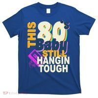 This 80's Baby Still Hangin Tough 1980s Rock T-Shirt thumb 0