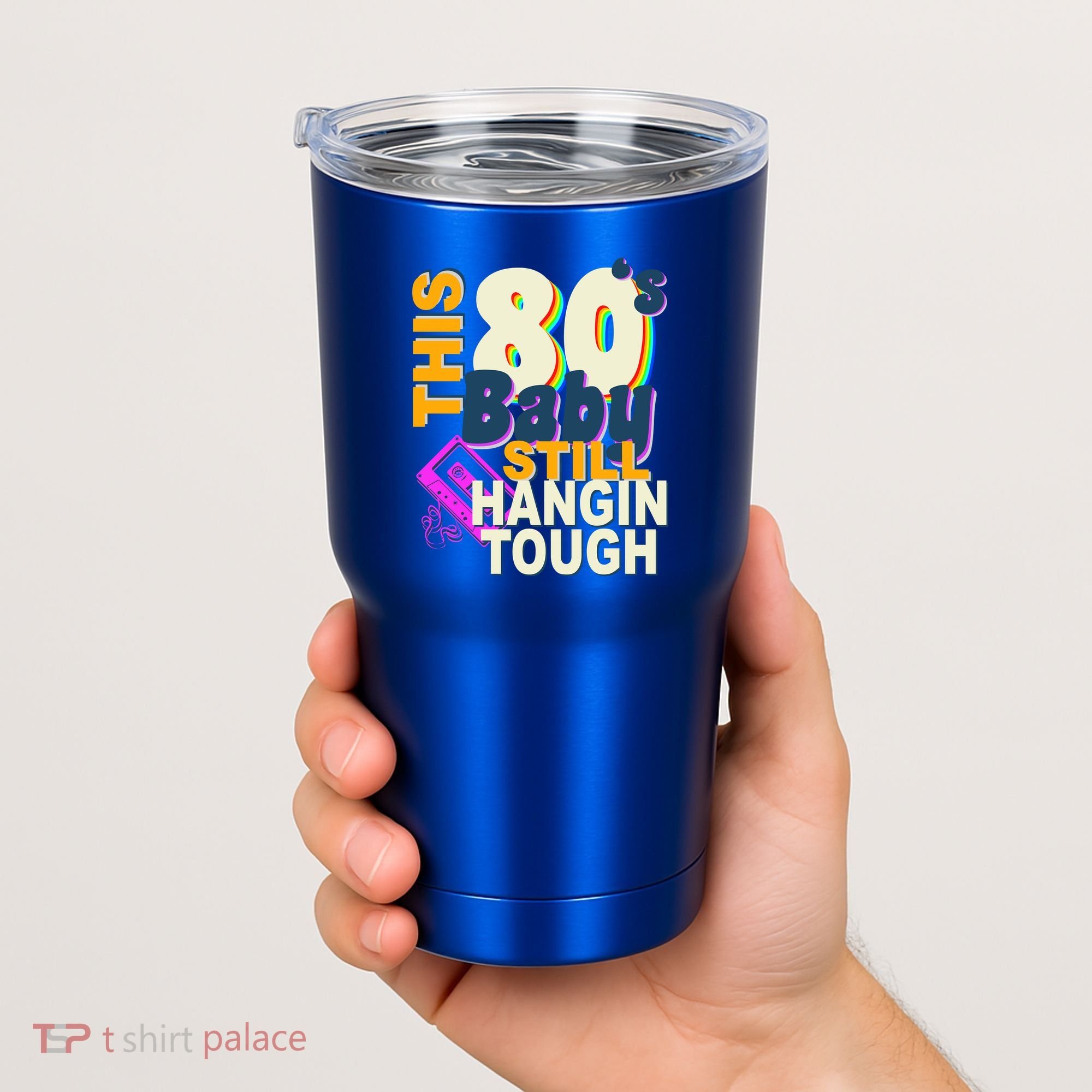 This 80's Baby Still Hangin Tough 1980s Rock Tumbler