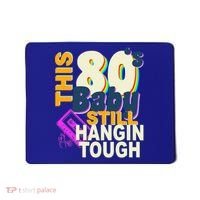 This 80's Baby Still Hangin Tough 1980s Rock Mousepad thumb 0