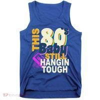 This 80's Baby Still Hangin Tough 1980s Rock Tank Top thumb 0