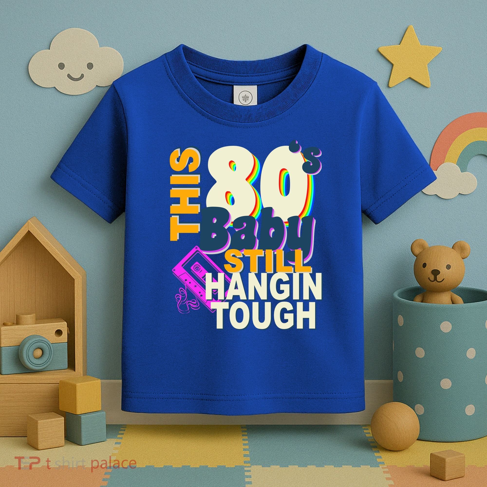 This 80's Baby Still Hangin Tough 1980s Rock Toddler T-Shirt