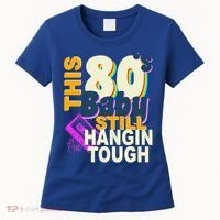 This 80's Baby Still Hangin Tough 1980s Rock Women's T-Shirt thumb 0