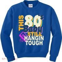 This 80's Baby Still Hangin Tough 1980s Rock Kids Sweatshirt thumb 0
