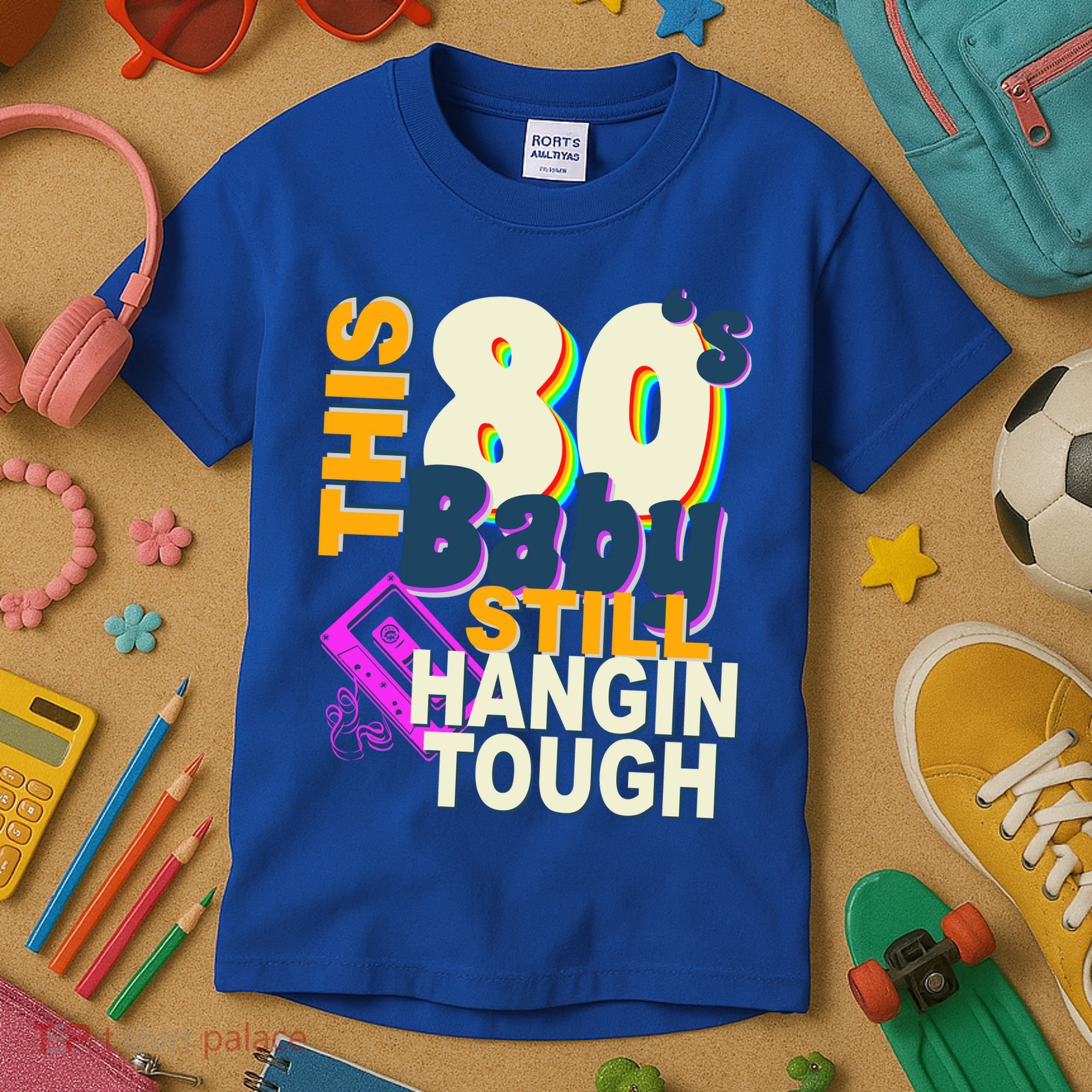 This 80's Baby Still Hangin Tough 1980s Rock Kids T-Shirt