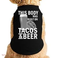 This Body Was Built On Tacos & Beer Doggie Tank thumb 0