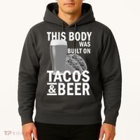 This Body Was Built On Tacos & Beer Hoodie thumb 2
