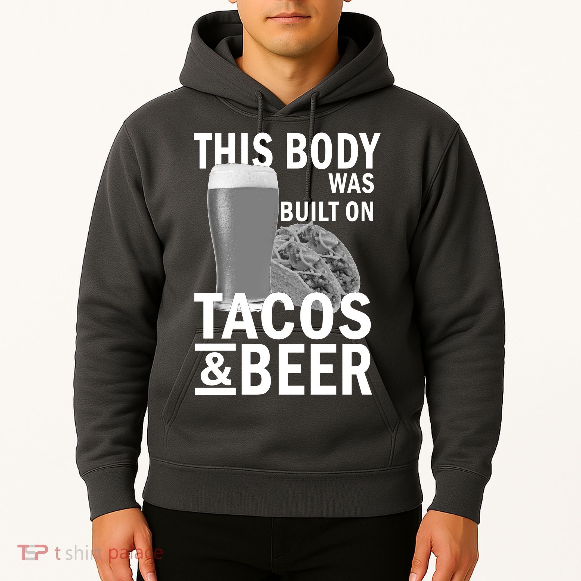 This Body Was Built On Tacos & Beer Hoodie