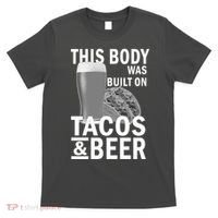 This Body Was Built On Tacos & Beer T-Shirt thumb 0