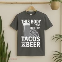 This Body Was Built On Tacos & Beer T-Shirt thumb 2