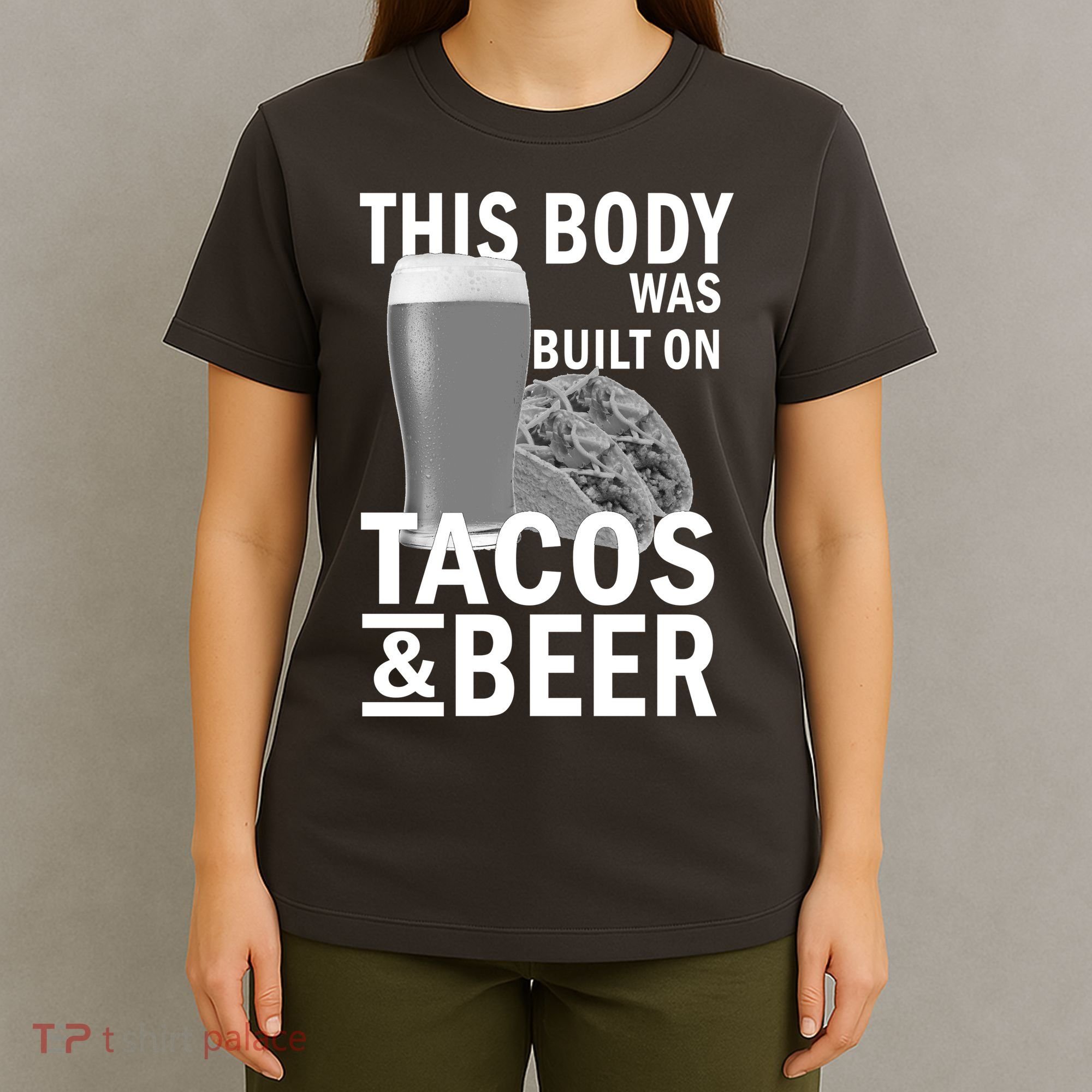This Body Was Built On Tacos & Beer T-Shirt
