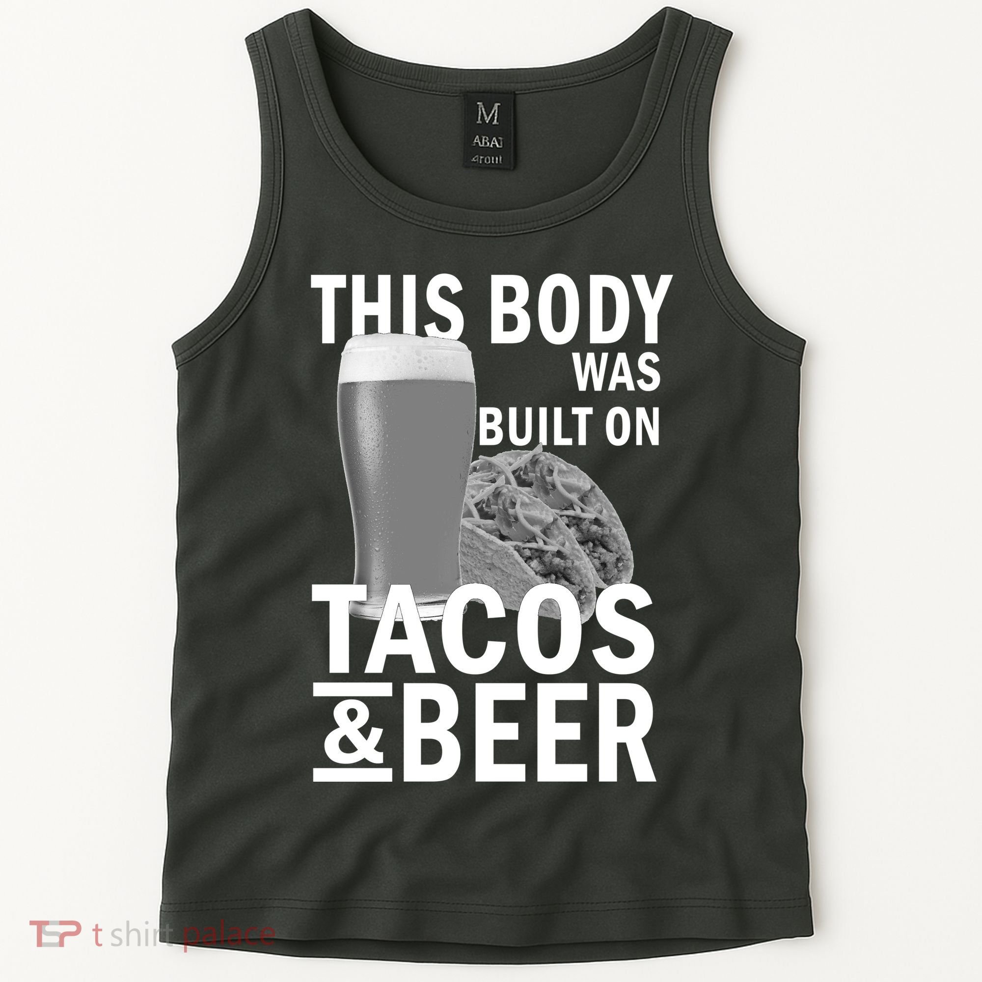 This Body Was Built On Tacos & Beer Tank Top
