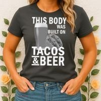 This Body Was Built On Tacos & Beer Women's T-Shirt thumb 2