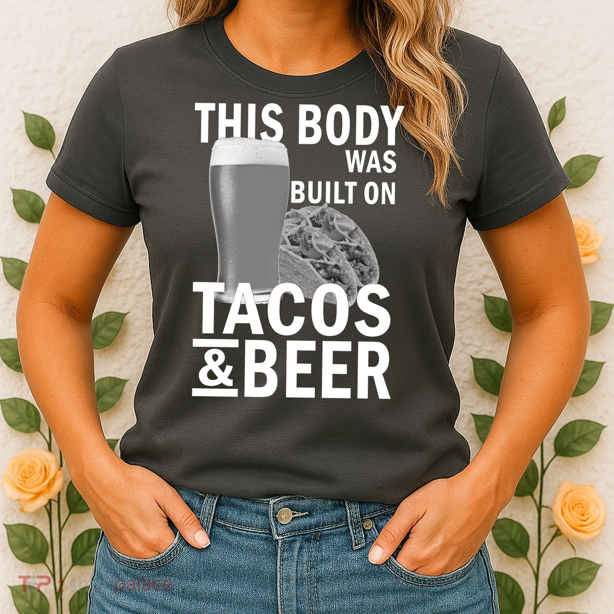 This Body Was Built On Tacos & Beer Women's T-Shirt