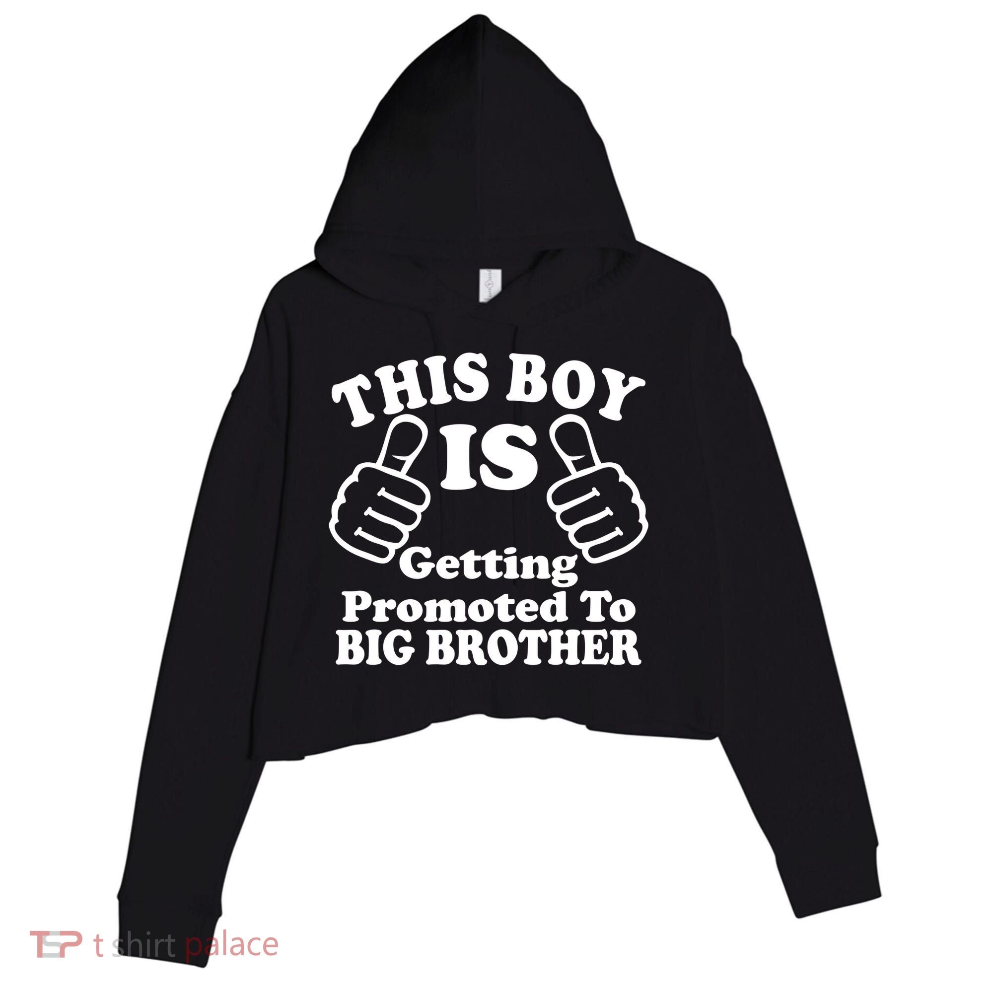 This Boy is Getting Promoted To Big Brother Crop Fleece Hoodie