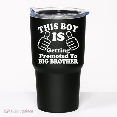 This Boy is Getting Promoted To Big Brother Tumbler