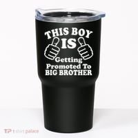 This Boy is Getting Promoted To Big Brother Tumbler thumb 0