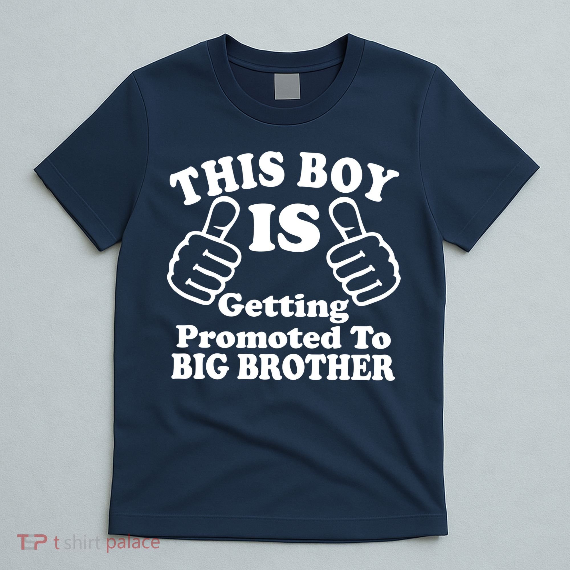 This Boy is Getting Promoted To Big Brother T-Shirt