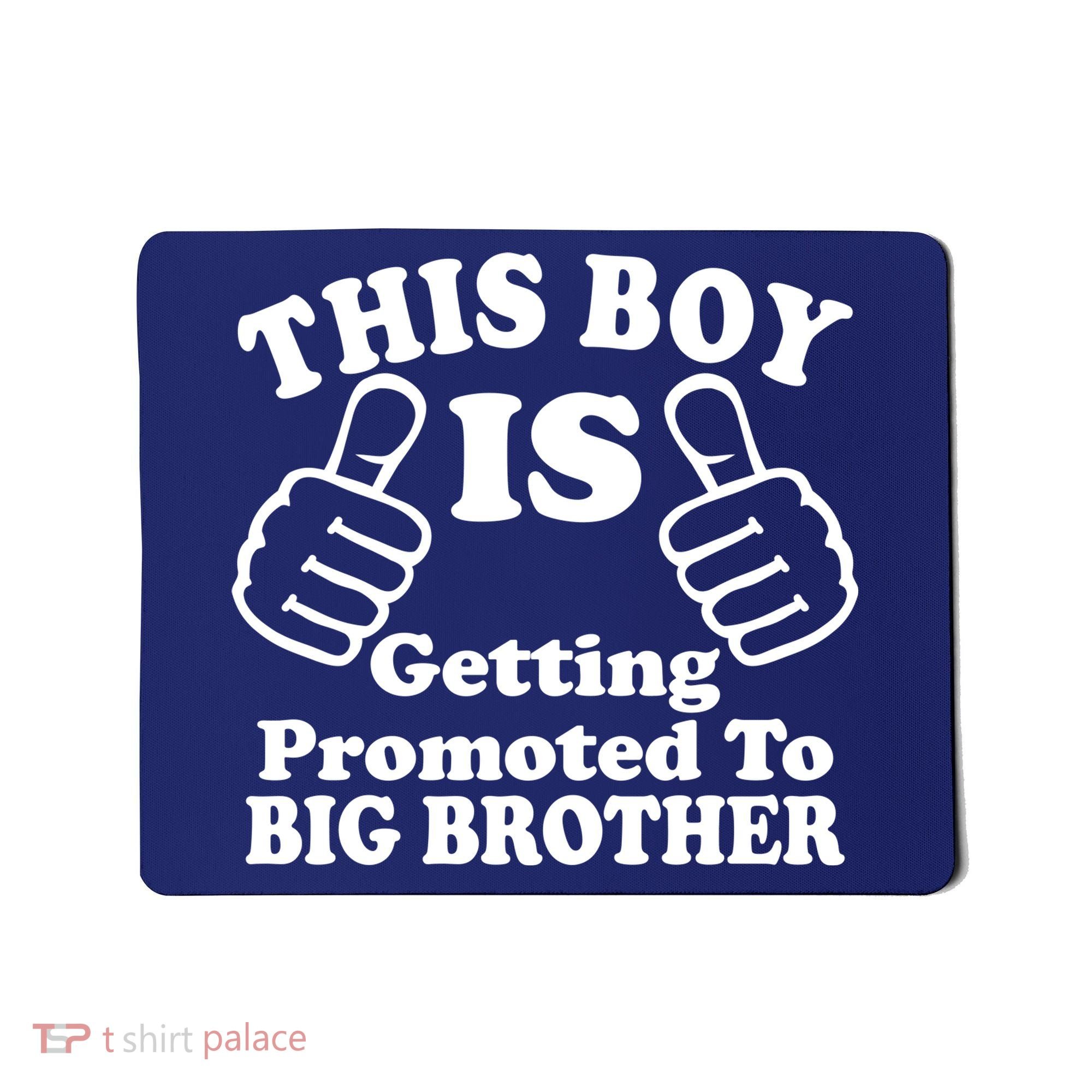 This Boy is Getting Promoted To Big Brother Mousepad