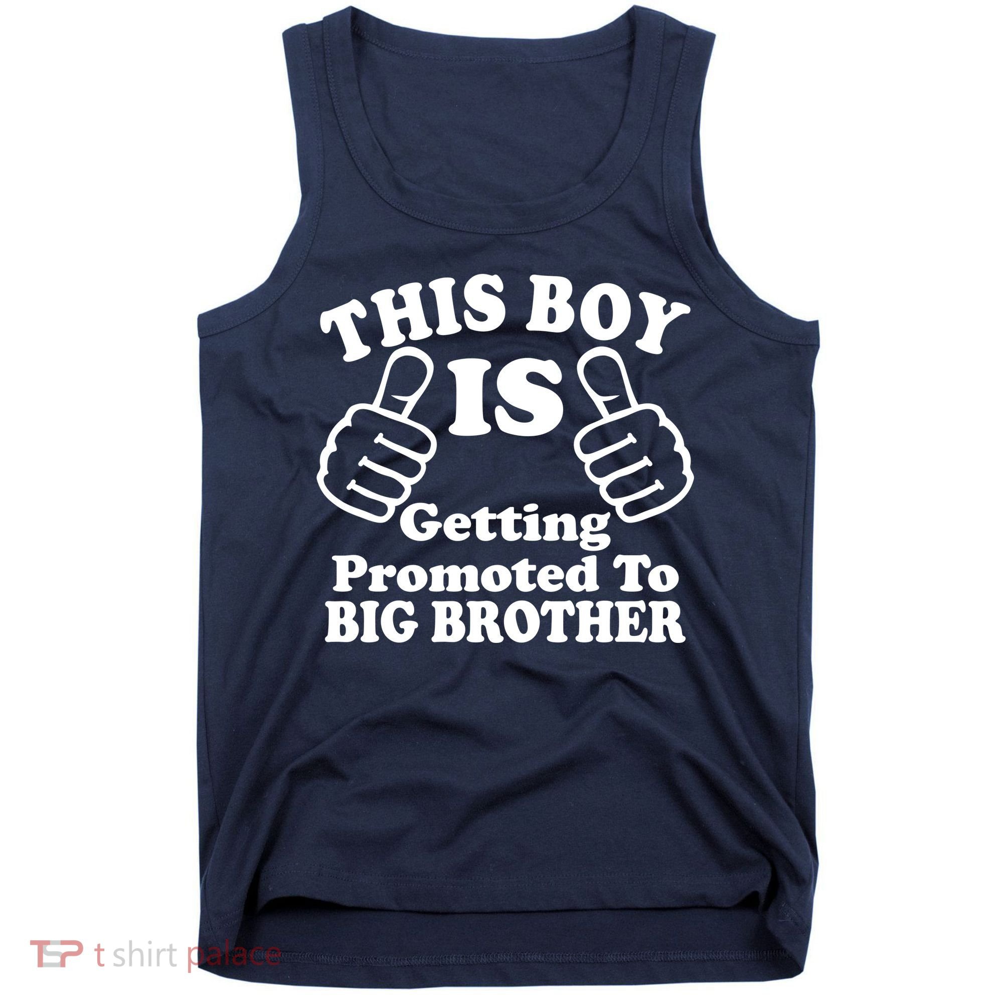 This Boy is Getting Promoted To Big Brother Tank Top