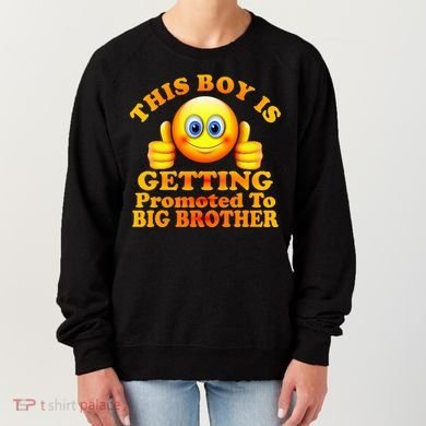 This Boy is Getting Promoted To Big Brother Smiley Emoji Women's Sweatshirt