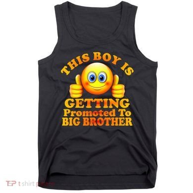 This Boy is Getting Promoted To Big Brother Smiley Emoji Tank Top