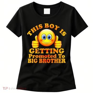 This Boy is Getting Promoted To Big Brother Smiley Emoji Women's T-Shirt