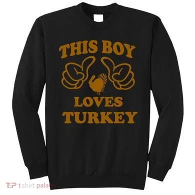 This Boy Loves Turkey Sweatshirt