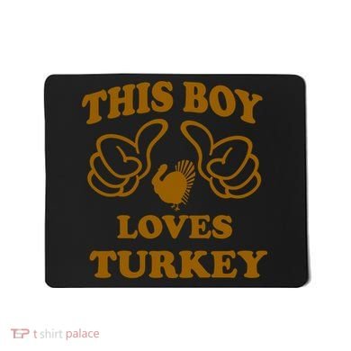 This Boy Loves Turkey Mousepad