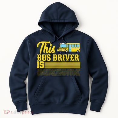 This Bus Driver Is Awesome Hoodie