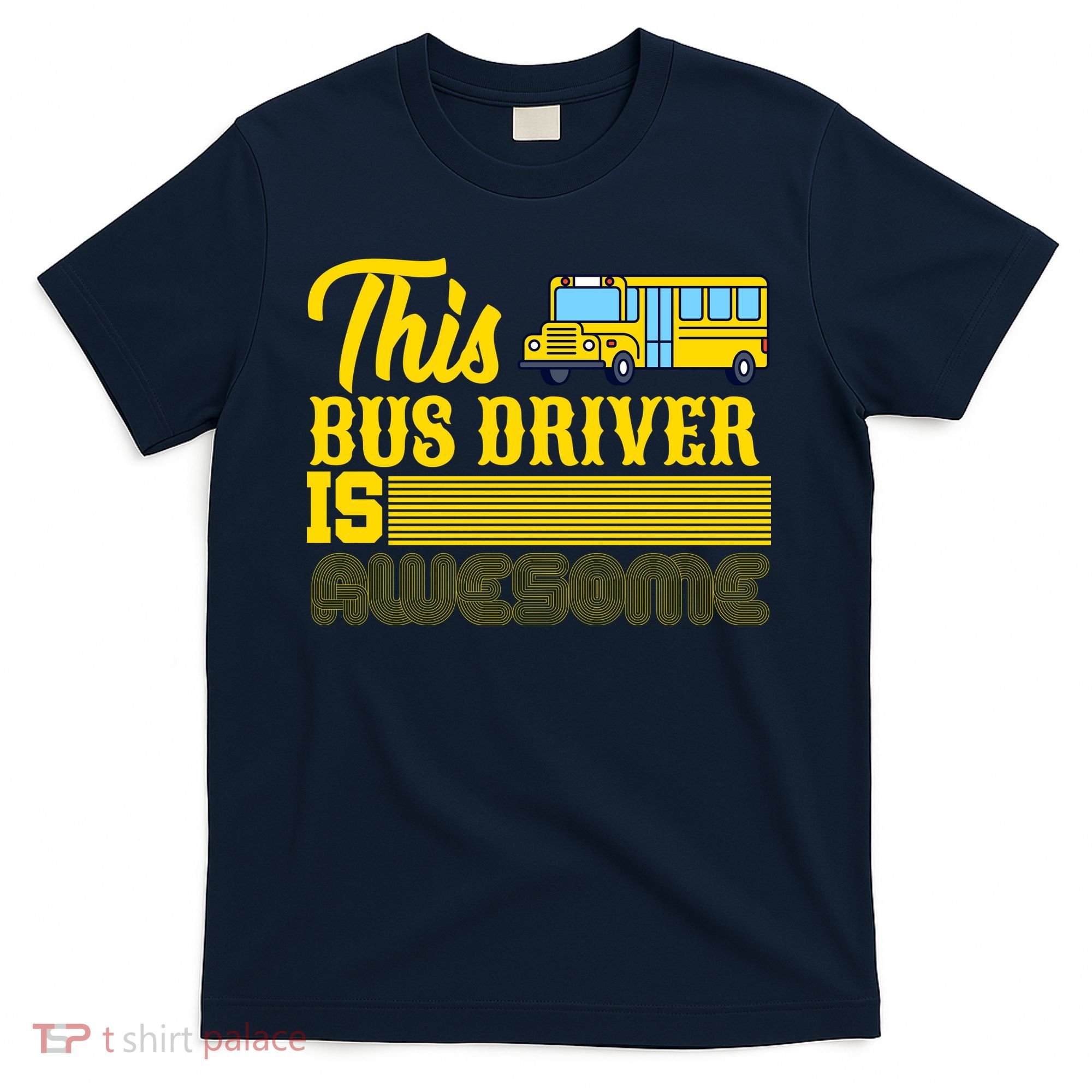 This Bus Driver Is Awesome T-Shirt