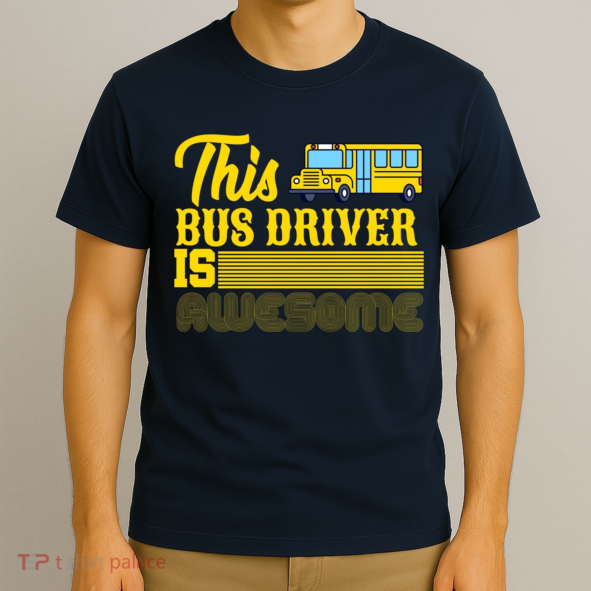 This Bus Driver Is Awesome T-Shirt