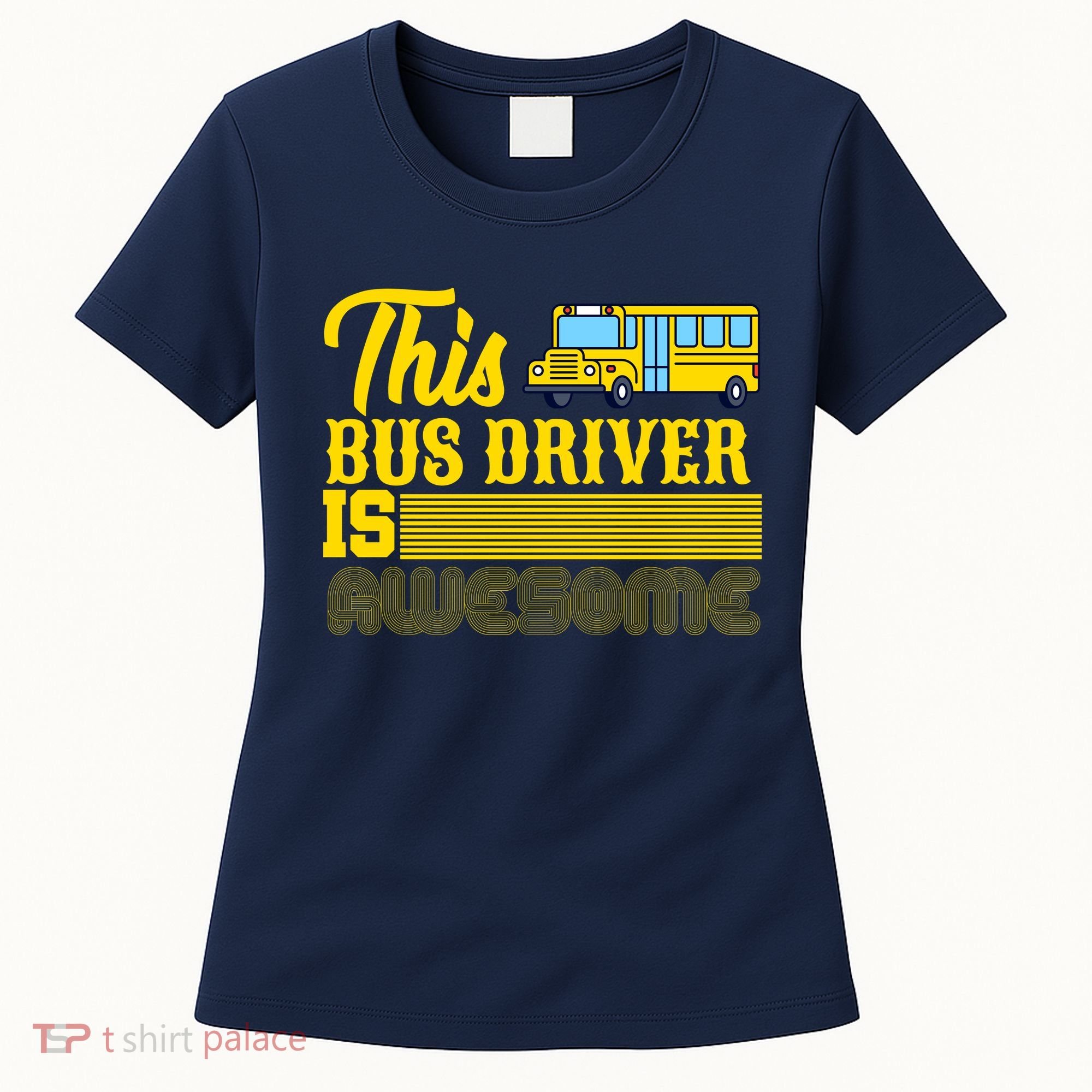 This Bus Driver Is Awesome Women's T-Shirt