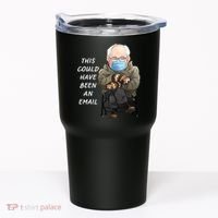 This Could Have Been An Email Bernie Sanders Tumbler thumb 0