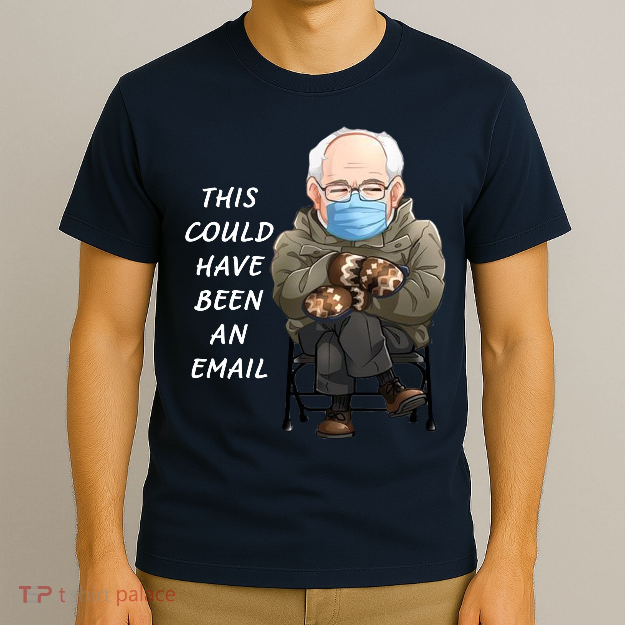 This Could Have Been An Email Bernie Sanders T-Shirt