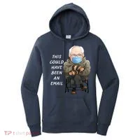 This Could Have Been An Email Bernie Sanders Women's Hoodie thumb 0