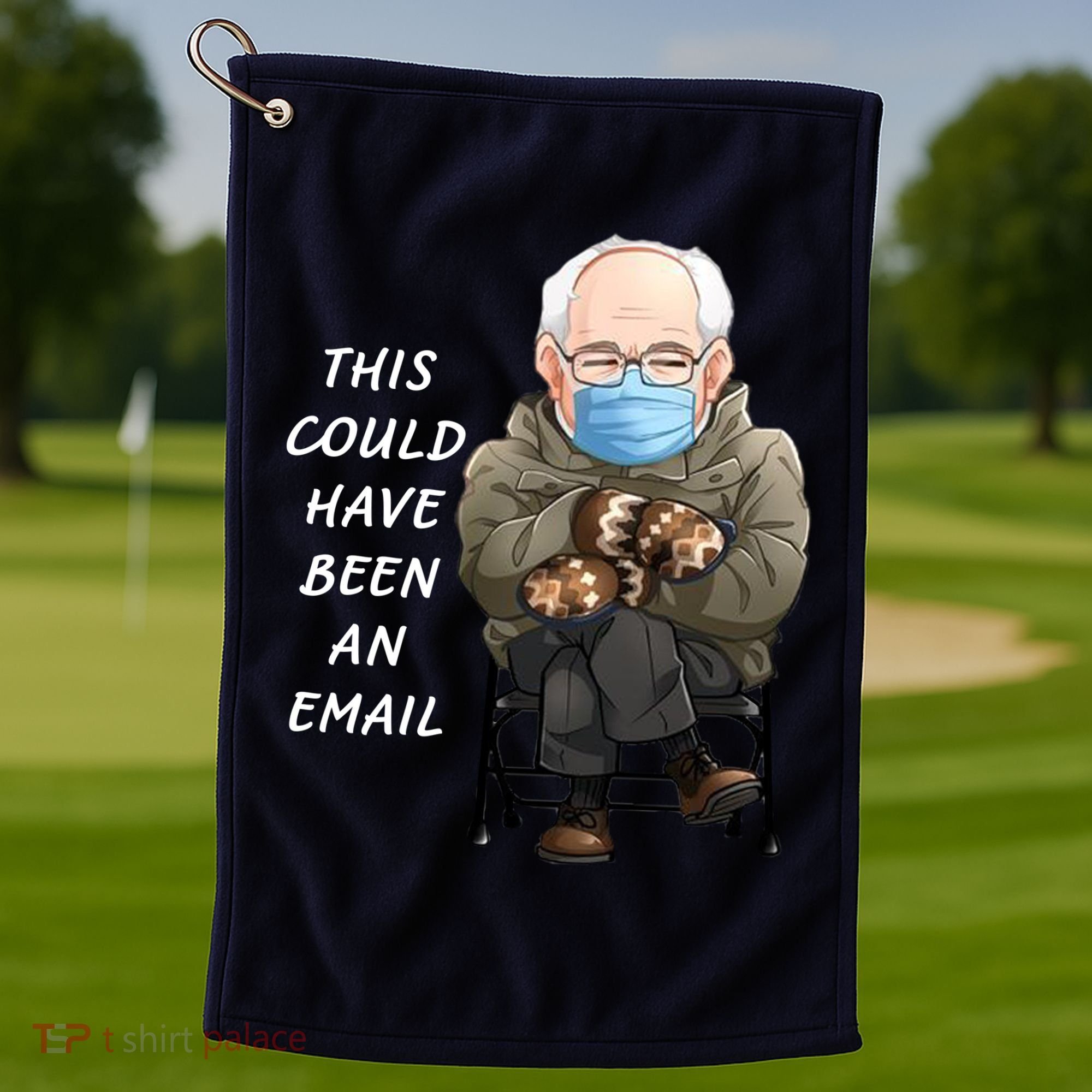 This Could Have Been An Email Bernie Sanders Golf Towel