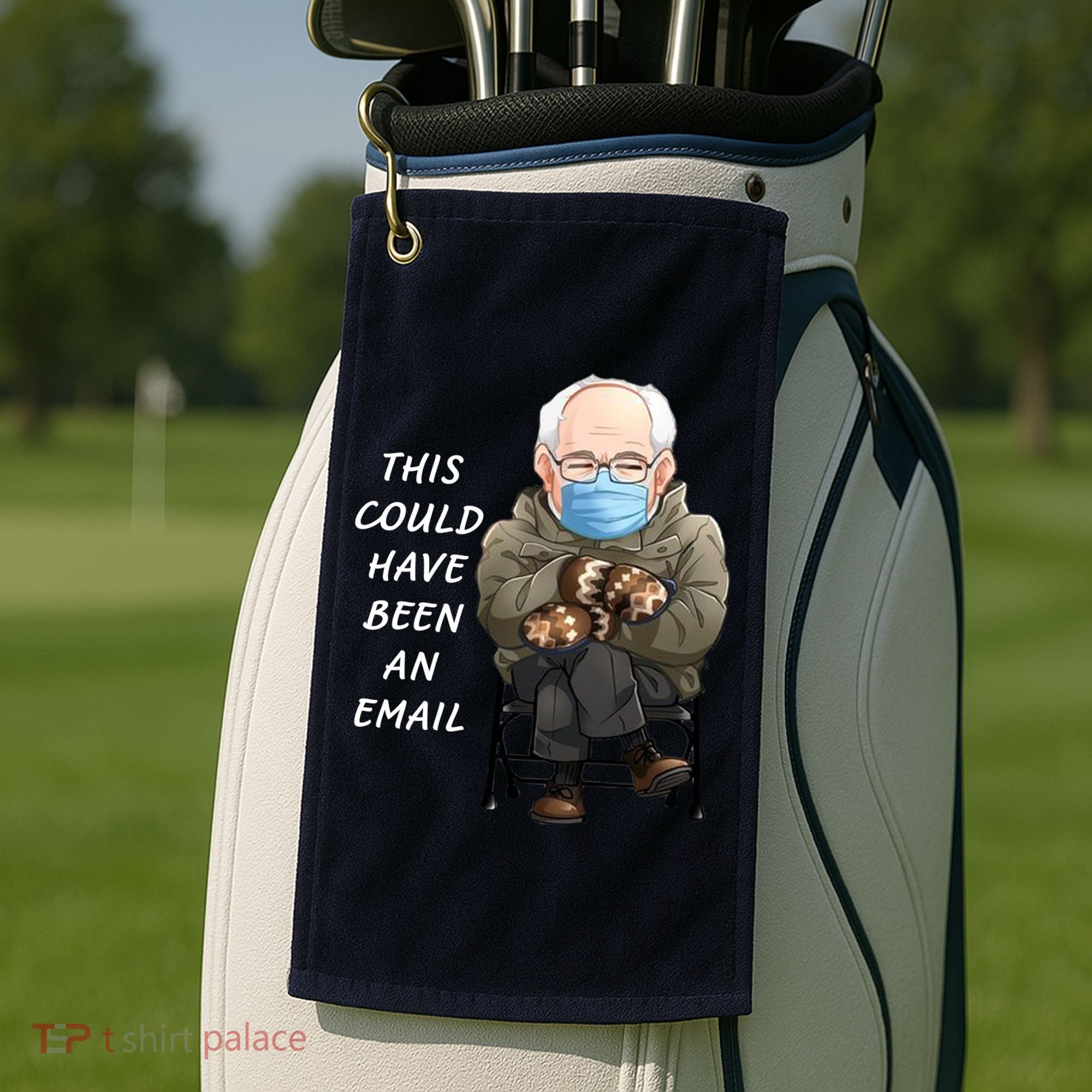 This Could Have Been An Email Bernie Sanders Golf Towel