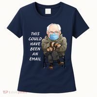 This Could Have Been An Email Bernie Sanders Women's T-Shirt thumb 0