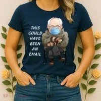 This Could Have Been An Email Bernie Sanders Women's T-Shirt thumb 2