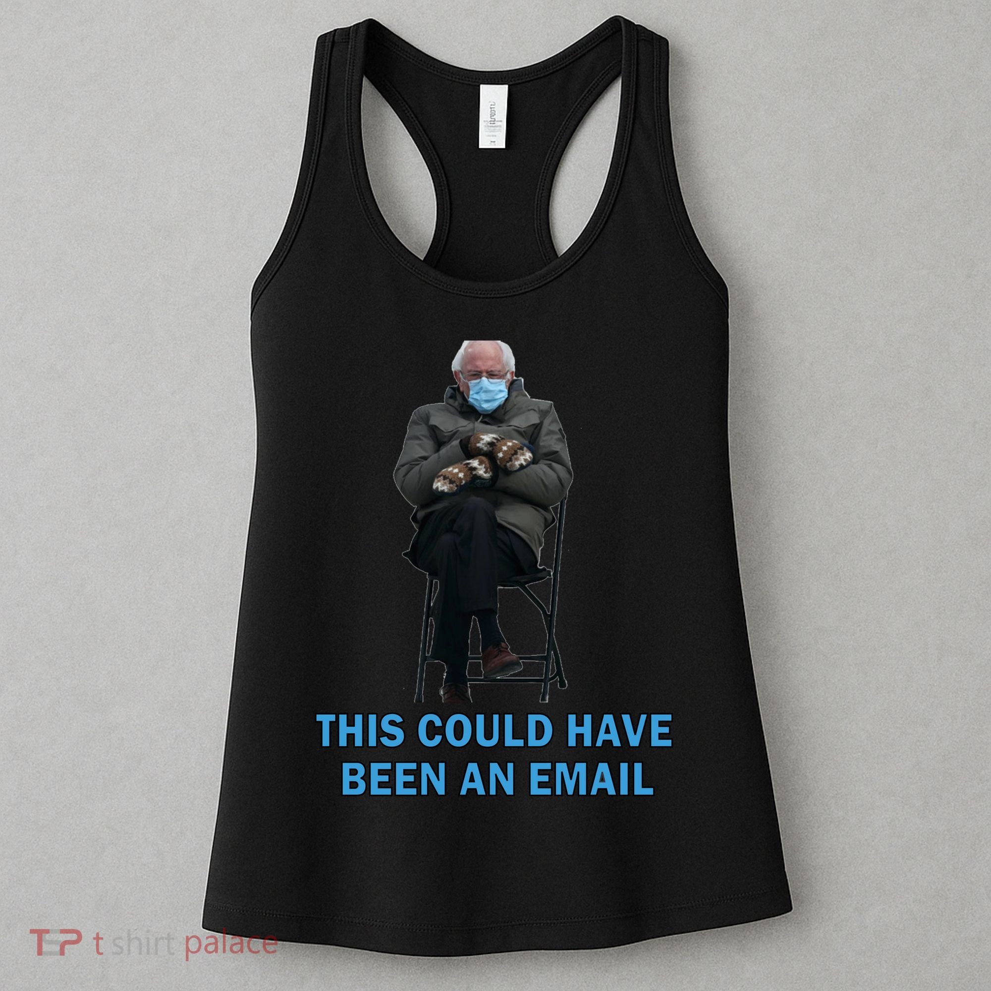 This Could Have Been An Email Bernie Sanders Mittens Sitting Women's Tank Top