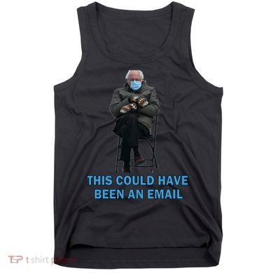 This Could Have Been An Email Bernie Sanders Mittens Sitting Tank Top