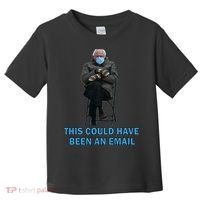 This Could Have Been An Email Bernie Sanders Mittens Sitting Toddler T-Shirt thumb 0