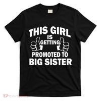 This Girl Is Getting Promoted to Big Sister T-Shirt thumb 0