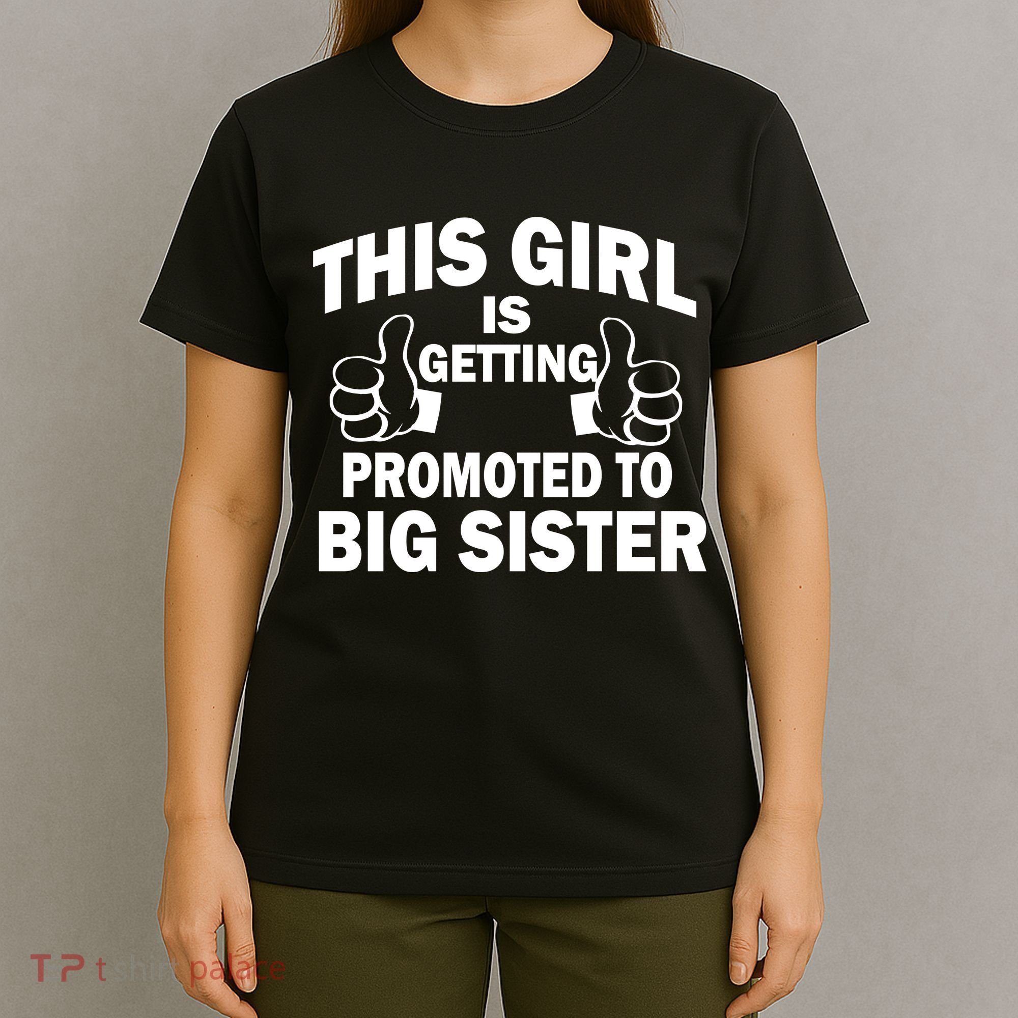 This Girl Is Getting Promoted to Big Sister T-Shirt