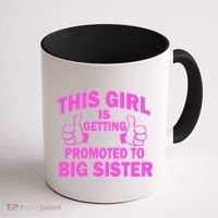 This Girl Is Getting Promoted to Big Sister Coffee Mug thumb 1