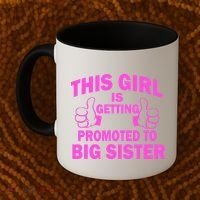 This Girl Is Getting Promoted to Big Sister Coffee Mug thumb 2