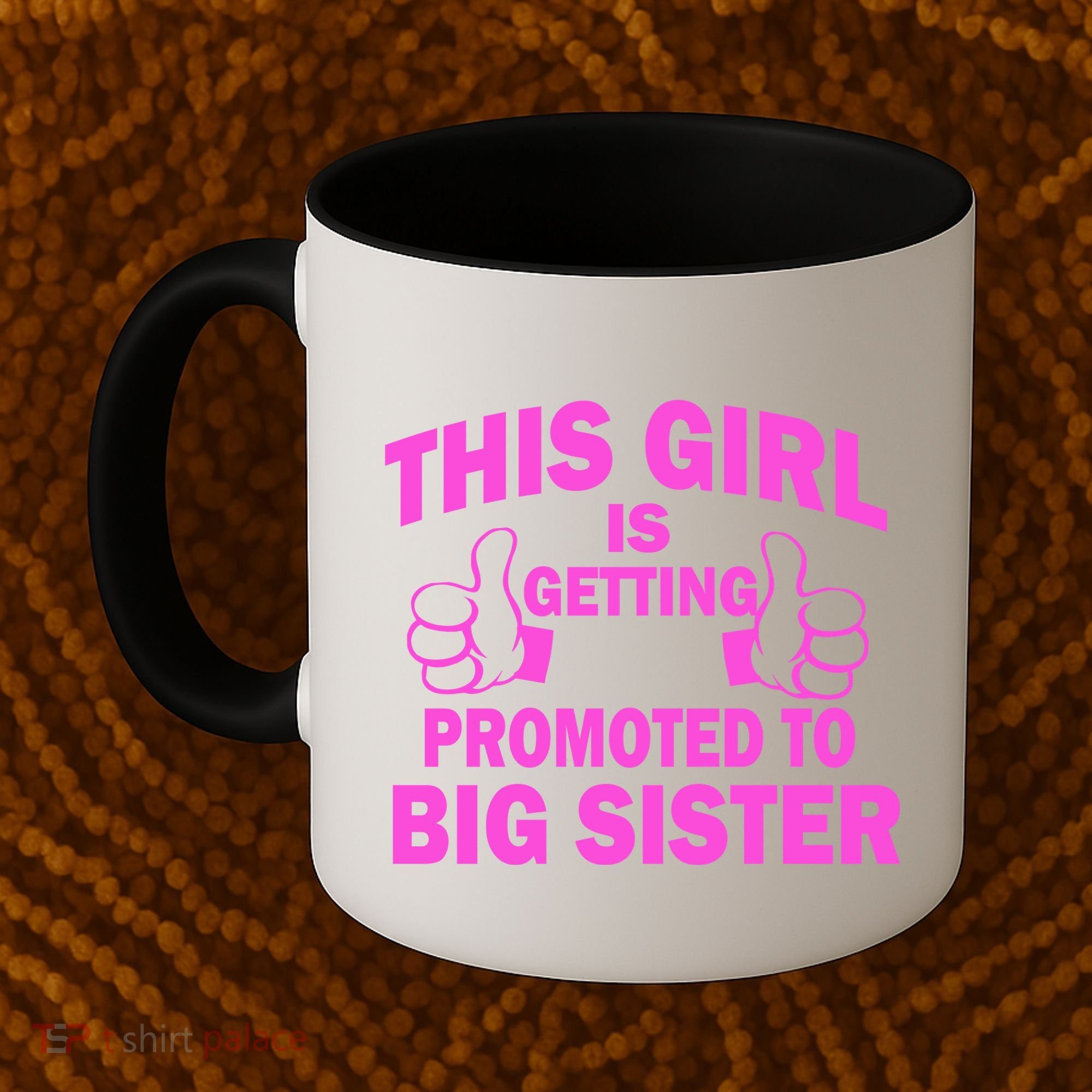 This Girl Is Getting Promoted to Big Sister Coffee Mug