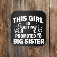 This Girl Is Getting Promoted to Big Sister Coaster thumb 0