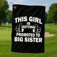 This Girl Is Getting Promoted to Big Sister Golf Towel thumb 1