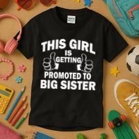 This Girl Is Getting Promoted to Big Sister Kids T-Shirt thumb 3